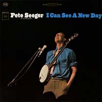 Pete Seeger — I Can See a New Day